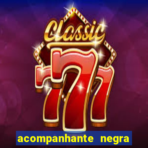 acompanhante negra sao paulo